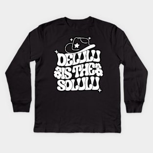 Delulu is the Solulu Kids Long Sleeve T-Shirt